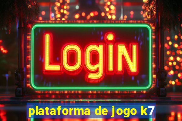 plataforma de jogo k7